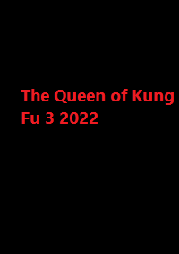 دانلود زیرنویس فارسی فیلم The Queen of Kung Fu 3 2022
