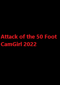 دانلود زیرنویس فارسی فیلم Attack of the 50 Foot CamGirl 2022