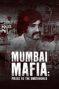 دانلود زیرنویس فارسی مستند Mumbai Mafia: Police vs the Underworld 2023