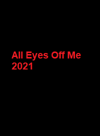 دانلود فیلم All Eyes Off Me 2021-Mishehu Yohav Mishehu 2021 (همه نگاه‌ها از من دور است 2021) رایگان