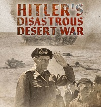 subtitle Hitler’s Disastrous Desert War 2021 Free Download movie