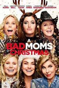 دانلود کامل زیرنویس فارسی Bad Moms Christmas 2017