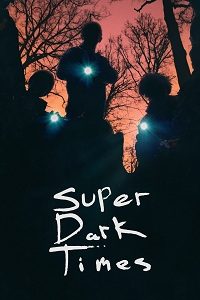 دانلود کامل زیرنویس فارسی Super Dark Times 2017