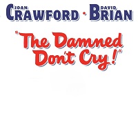 دانلود کامل زیرنویس فارسی The Damned Don’t Cry 1950