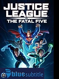 دانلود کامل زیرنویس فارسی Justice League vs the Fatal Five 2019