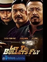 دانلود کامل زیرنویس فارسی Let the Bullets Fly 2010