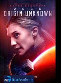 دانلود کامل زیرنویس فارسی 2036Origin Unknown 2018