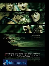 دانلود کامل زیرنویس فارسی A Perfect Getaway 2009