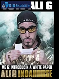 دانلود کامل زیرنویس فارسی Ali G Indahouse 2002