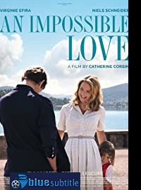 دانلود کامل زیرنویس فارسی An Impossible Love 2018