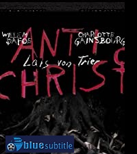 دانلود کامل زیرنویس فارسی Antichrist 2009