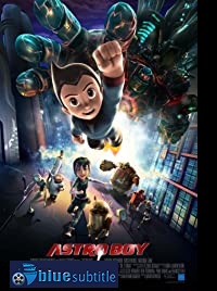 دانلود کامل زیرنویس فارسی Astro Boy 2009