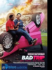 دانلود کامل زیرنویس فارسی Bad Trip 2020
