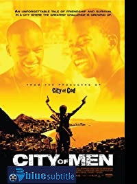 دانلود کامل زیرنویس فارسی City of Men 2007