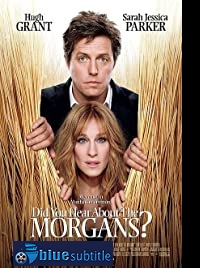 دانلود کامل زیرنویس فارسی Did You Hear About the Morgans? 2009