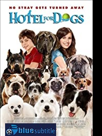 دانلود کامل زیرنویس فارسی Hotel for Dogs 2009