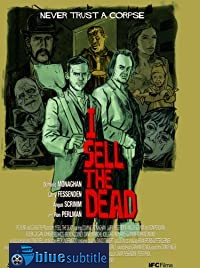 دانلود کامل زیرنویس فارسی I Sell the Dead 2008