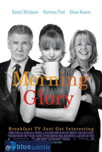 دانلود کامل زیرنویس فارسی Morning Glory 2010