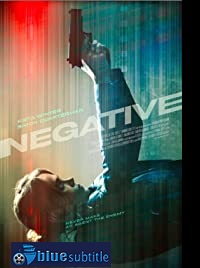 دانلود کامل زیرنویس فارسی Negative 2017