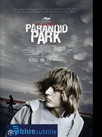 دانلود کامل زیرنویس فارسی فیلم Paranoid Park 2007