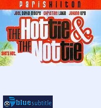 دانلود کامل زیرنویس فارسی The Hottie & the Nottie 2008