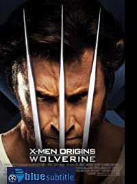 دانلود کامل زیرنویس فارسی X-Men Origins: Wolverine 2009
