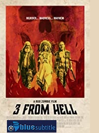 دانلود کامل زیرنویس فارسی فیلم 3from Hell 2019
