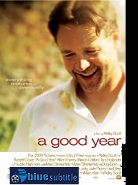 دانلود کامل زیرنویس فارسی فیلم A Good Year 2006
