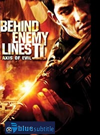 دانلود کامل زیرنویس فارسی فیلم Behind Enemy Lines II: Axis of Evil 2006