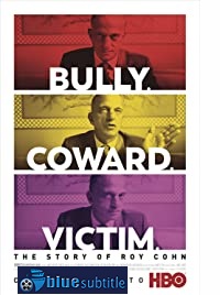 دانلود کامل زیرنویس فارسی مستند Bully. Coward. Victim. The Story of Roy Cohn 2019