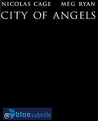 دانلود کامل زیرنویس فارسی فیلم City of Angels 1998