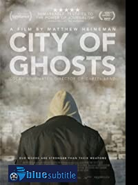 دانلود کامل زیرنویس فارسی مستند City of Ghosts 2017