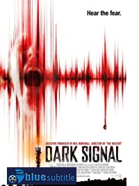 دانلود کامل زیرنویس فارسی فیلم Dark Signal 2016