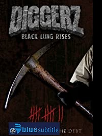 دانلود کامل زیرنویس فارسی فیلم Diggerz: Black Lung Rises 2017