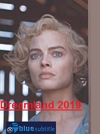 دانلود کامل زیرنویس فارسی فیلم Dreamland 2019