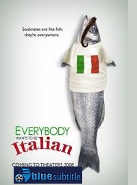 دانلود کامل زیرنویس فارسی فیلم Everybody Wants to Be Italian 2007