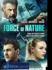 دانلود کامل زیرنویس فارسی فیلم Force of Nature 2020