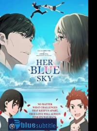 دانلود کامل زیرنویس فارسی انیمیشن Her Blue Sky 2019