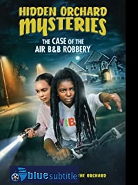 دانلود کامل زیرنویس فارسی فیلم Hidden Orchard Mysteries: The Case of the Air B and B Robbery 2020
