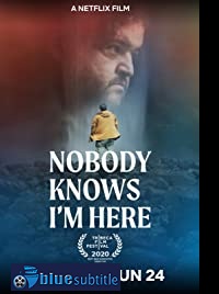 دانلود کامل زیرنویس فارسی فیلم Nobody Knows I’m Here 2020