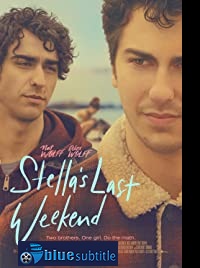 دانلود کامل زیرنویس فارسی فیلم Stella’s Last Weekend 2018