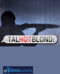 دانلود کامل زیرنویس فارسی فیلم TalhotBlond 2012
