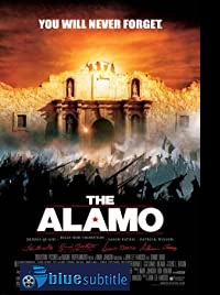 دانلود کامل زیرنویس فارسی فیلم The Alamo 2004