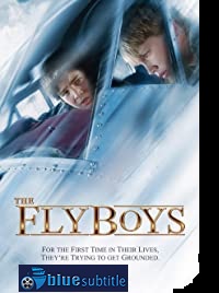 دانلود کامل زیرنویس فارسی فیلم The Flyboys 2008