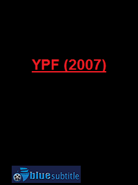 دانلود کامل زیرنویس فارسی فیلم YPF 2007