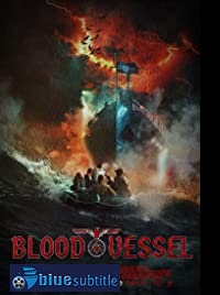 دانلود کامل زیرنویس فارسی فیلم Blood Vessel 2019
