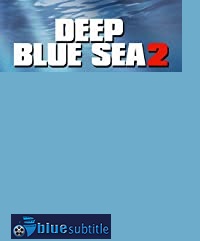 دانلود کامل زیرنویس فارسی فیلم Deep Blue Sea 2 2018