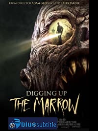 دانلود کامل زیرنویس فارسی فیلم Digging Up the Marrow 2014