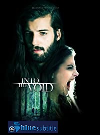 دانلود کامل زیرنویس فارسی فیلم Into the Void 2019