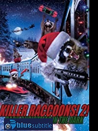 دانلود کامل زیرنویس فارسی فیلم Killer Raccoons 2: Dark Christmas in the Dark 2020